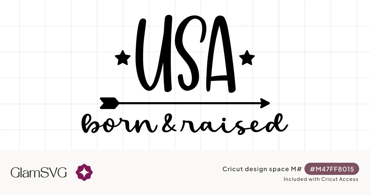 USA Born and Raised Lettering SVG for Cricut | GlamSVG