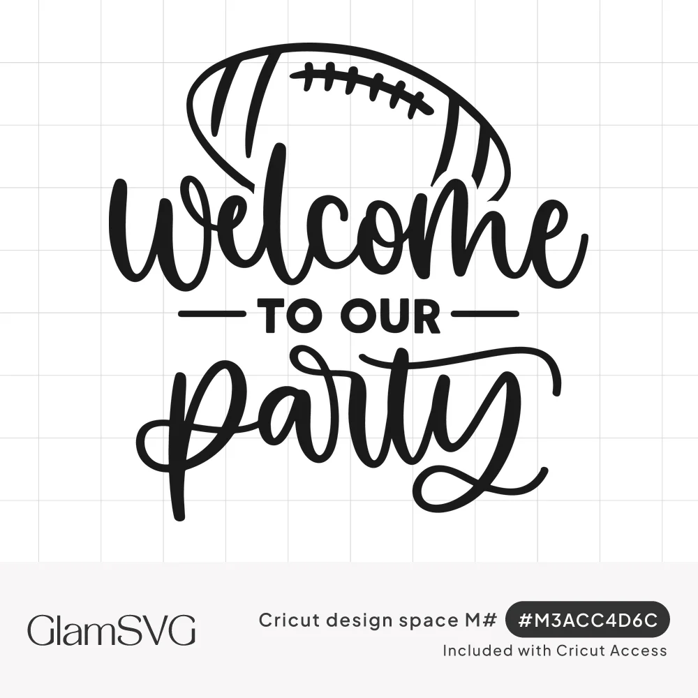 Black hand-drawn football above script lettering reading Welcome to Our Party