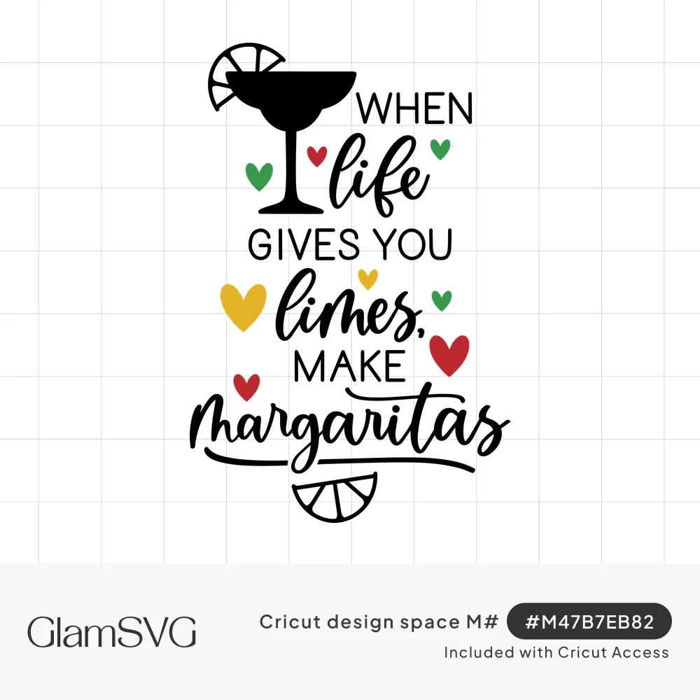 Margarita glass with lime wedge beside the quote When life gives you limes, make margaritas, with small colorful hearts