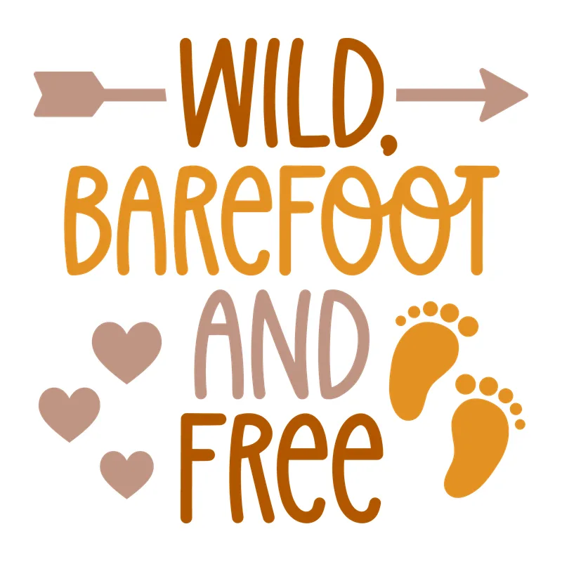 Wild, Barefoot and Free