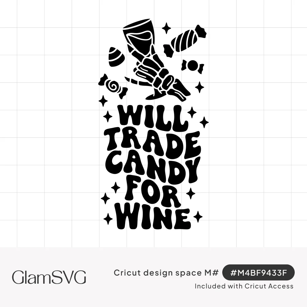 Groovy text reading Will Trade Candy For Wine under a skeleton hand holding a wine glass with candies and sparkles