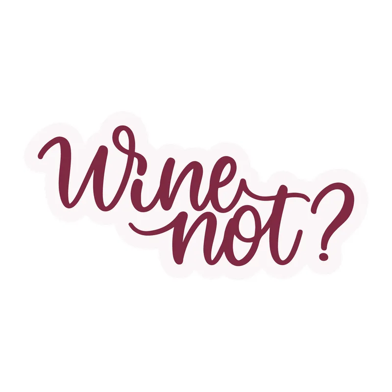 Wine Not?