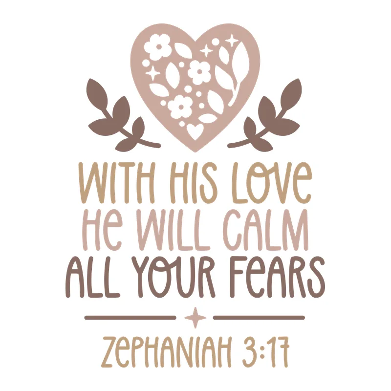 With His Love He Will Calm All Your Fears