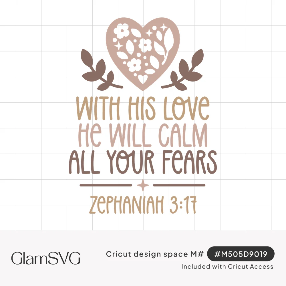 Floral heart with leaf sprigs above hand-lettered text With His Love He Will Calm All Your Fears, Zephaniah 3:17