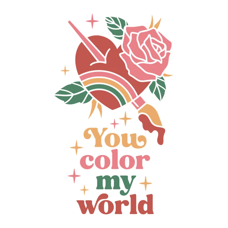 You Color My World
