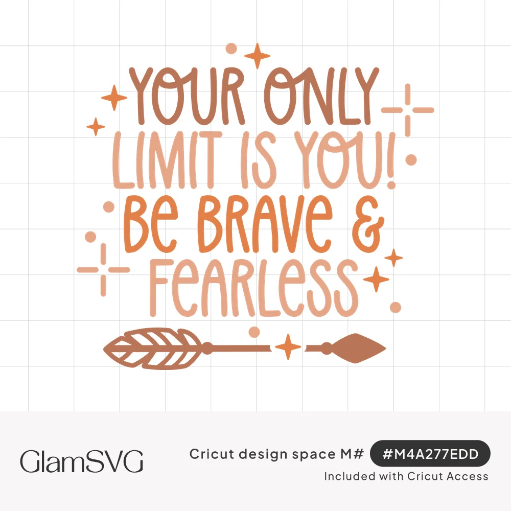 Lettered quote Your Only Limit Is You! Be Brave & Fearless in terracotta and peach with sparkles and a feathered arrow